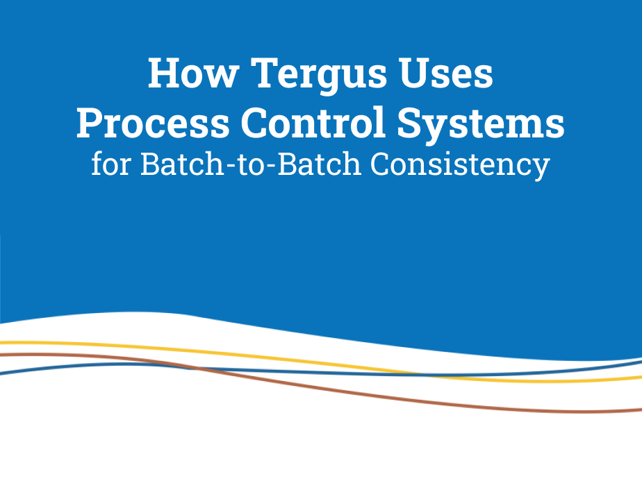 How Tergus Uses Process Control Systems for Batch-to-Batch Consistency